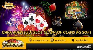 Cara-Main-Judi-Slot-Clash-of-Clans-PG-Soft